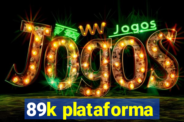 89k plataforma